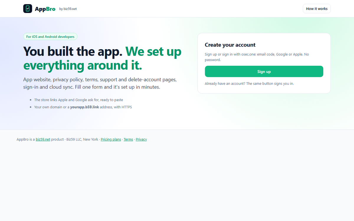 The AppBro home page: You built the app. We set up everything around it. App website, privacy policy, terms, support and delete-account pages, sign-in and cloud sync. Fill one form.